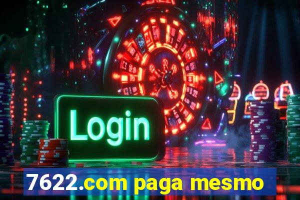 7622.com paga mesmo